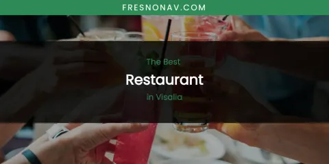 Visalia's Best Restaurant