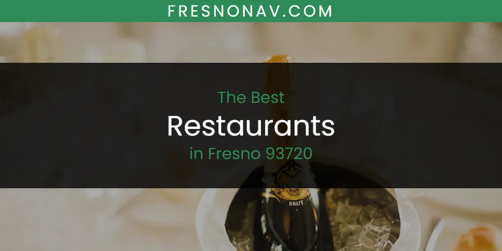 The Absolute Best Restaurants in Fresno 93720 featured